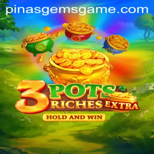 Discovering the World of 3potsExtra: An Exciting New Adventure with PinasGems