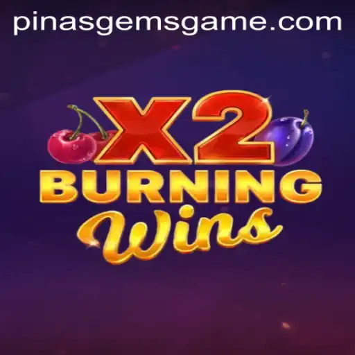 Experience the Excitement of BurningWinsX2 and Unlock the Mysteries of PinasGems
