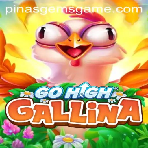 Unveiling GoHighGallina: A Revolutionary Game with PinasGems