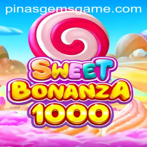 Exploring Sweet Bonanza 1000 and the Fascinating Pinas Gems