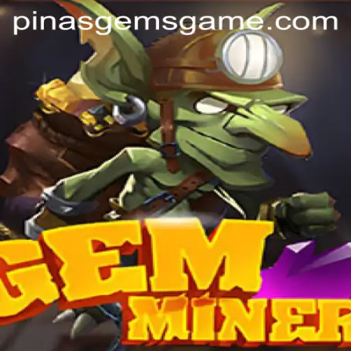 The Dynamic World of GemMiner: Unearthing the Riches of PinasGems