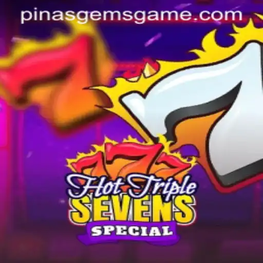 HotTripleSevensSpecial: Navigate the Exciting World of PinasGems