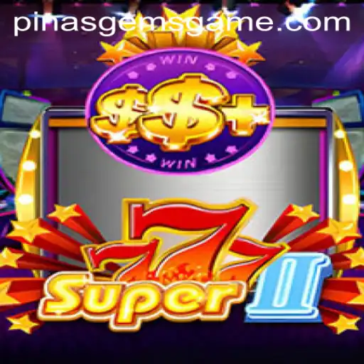 Unveiling Super777II: A Dive into Its Mechanics and the Alluring World of PinasGems