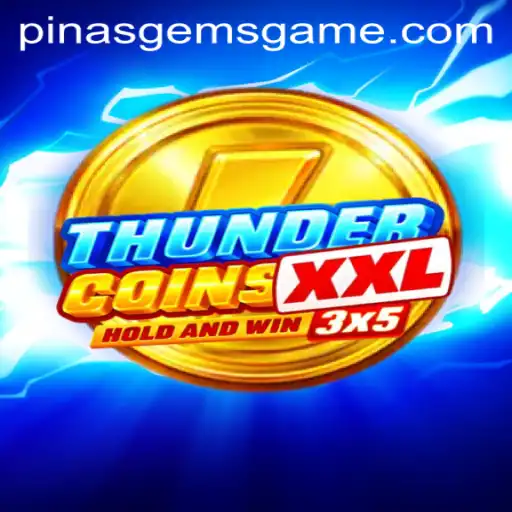 Discover Thrills with ThunderCoinsXxl: Exploring PinasGems